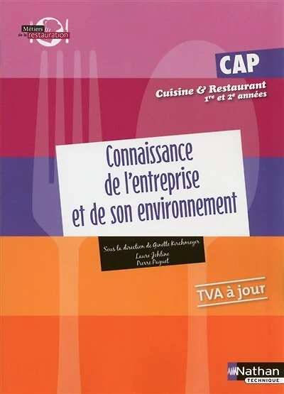 Connaissances de l'entreprise et de son environnement: CAP cuisine et restaurant 1re et 2e années