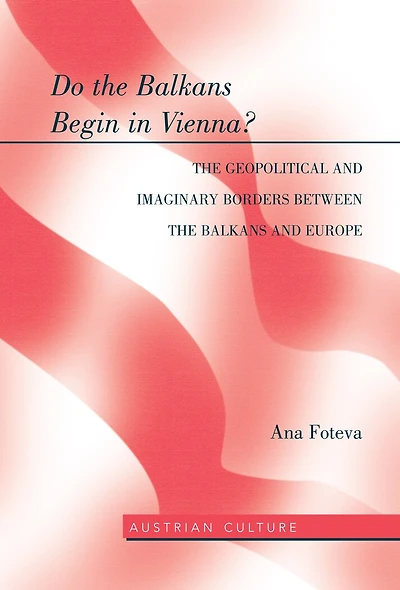 Do the balkans Begin Vienna? Geopolitical and imaginary borders between Europe: Europe
