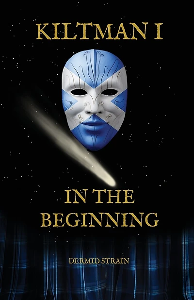 Kiltman I: In The Beginning