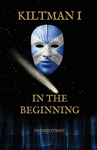 Kiltman I: In The Beginning