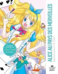 Alice au pays des merveilles: le grand classique de Lewis Carroll en manga !