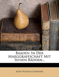 Baaden in der Marggraffschaft mit seinen Bädern.