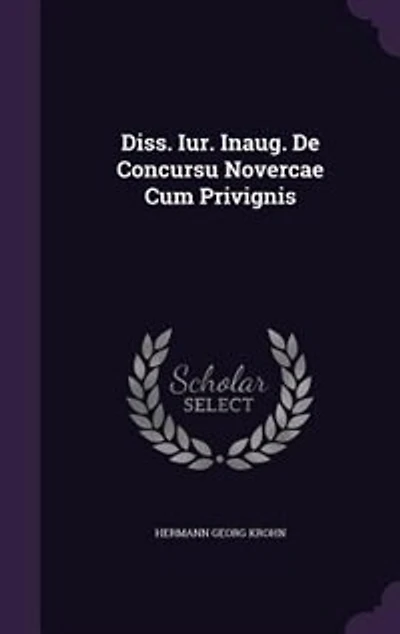 Diss. Iur. Inaug. De Concursu Novercae Cum Privignis
