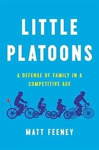 Little Platoons: A Defense Of Family Competitive Age
