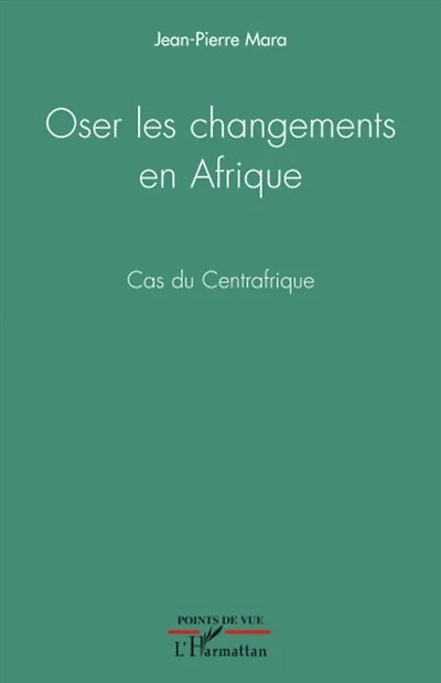 Oser les changements en Afrique: Cas du Centrafrique