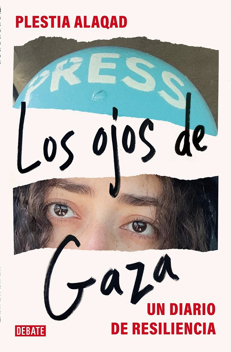 Los ojos de Gaza: Un diario resiliencia / The Eyes of A Diary Resilience
