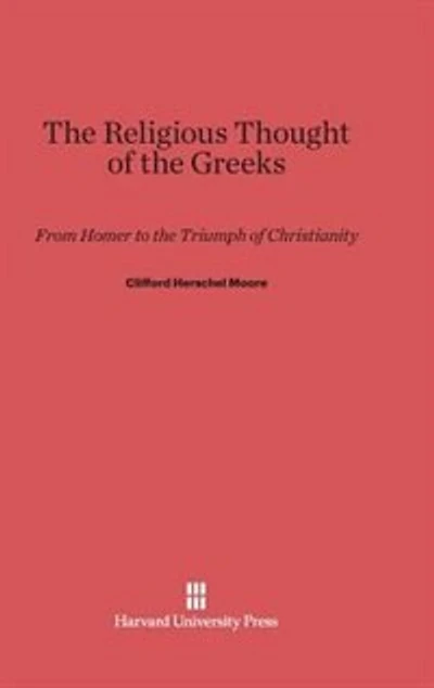 The Religious Thought of the Greeks: From Homer to the Triumph of Christianity, Second Edition