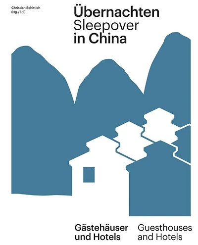 Übernachten In China / Sleepover In China: Gästehäuser Und Hotels / Guest Houses And Hotels
