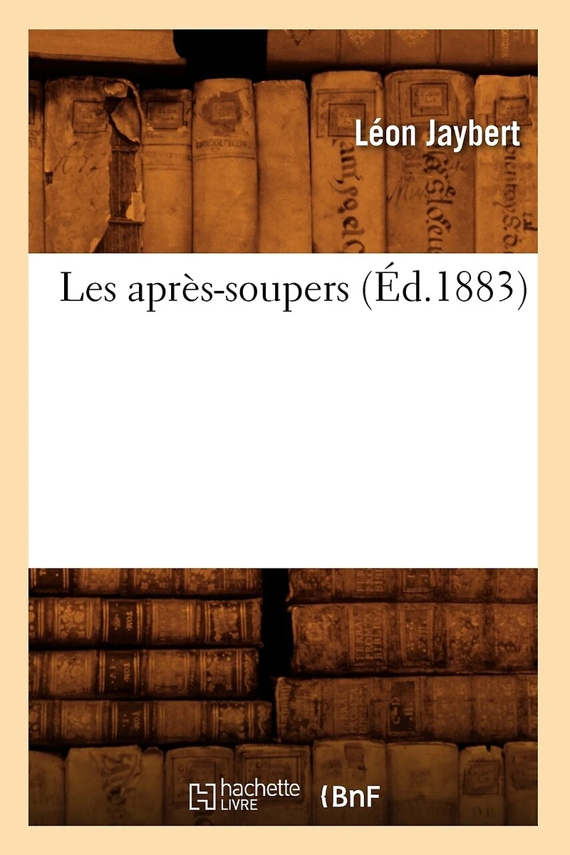 Les Après-Soupers (Éd.1883)
