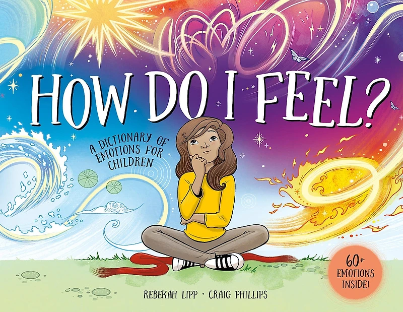 How Do I Feel?: A dictionary of emotions for children