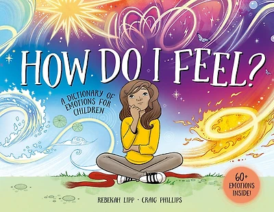 How Do I Feel?: A dictionary of emotions for children