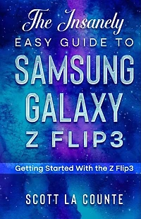 The Insanely Easy Guide To The Samsung Galaxy Z Flip3: Getting Started With The Z Flip3