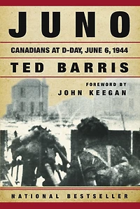 Juno: Canadians at D-Day, June 6, 1944