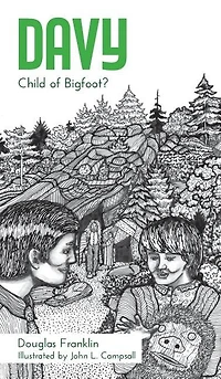 Davy: Child of Bigfoot?
