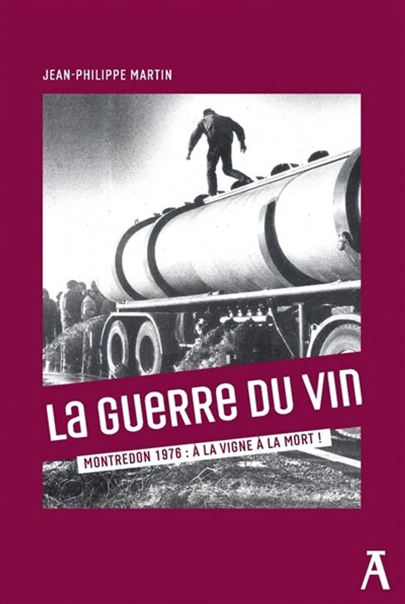 La guerre du vin: Montredon, 1976