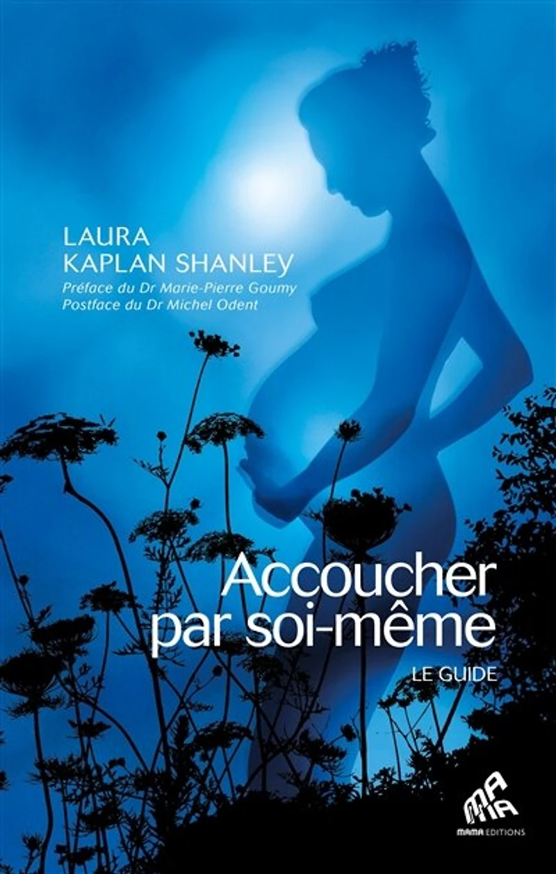Accoucher par soi-même: le guide