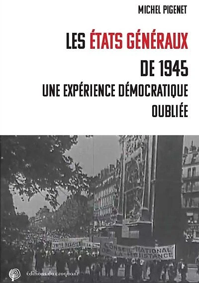 Les états généraux de 1945: une expérience démocratique oubliée