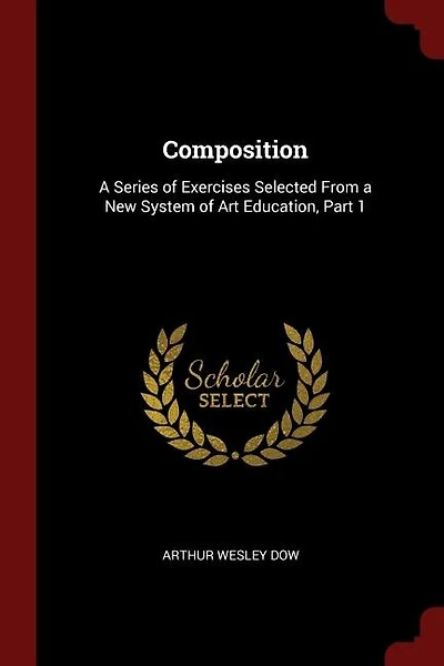 Composition: A Series of Exercises Selected From a New System of Art Education, Part 1