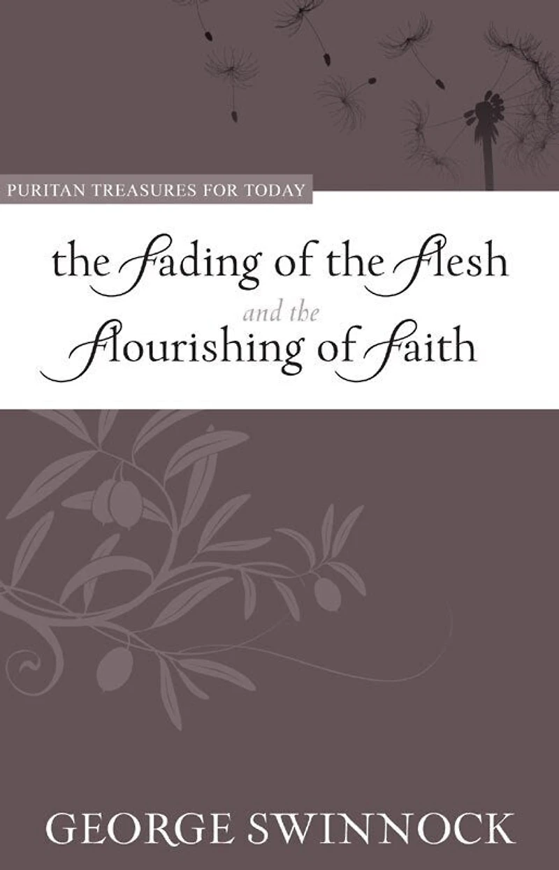the Fading of Flesh and Flourishing Faith