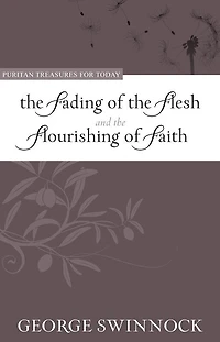 the Fading of Flesh and Flourishing Faith