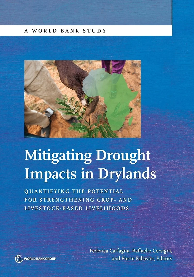 Mitigating Drought Impacts in Drylands: Quantifying the Potential for Strengthening Crop- and Livestock-Based Livelihood