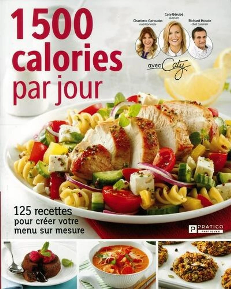 1500 calories par jour : 125 recettes pour créer votre menu sur mesure: mesure