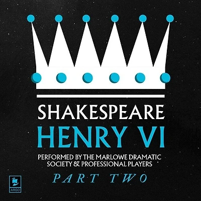Henry VI, Pt. 2: Argo Classics