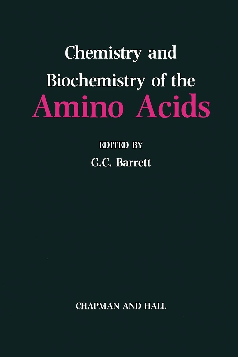 Chemistry And Biochemistry Of The Amino Acids