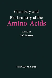 Chemistry And Biochemistry Of The Amino Acids