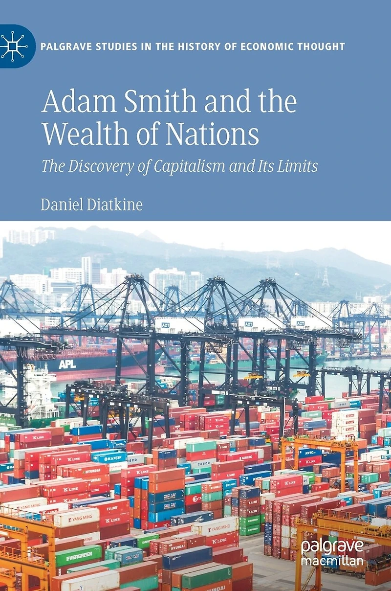 Adam Smith and The Wealth of Nations: Discovery Capitalism Its Limits