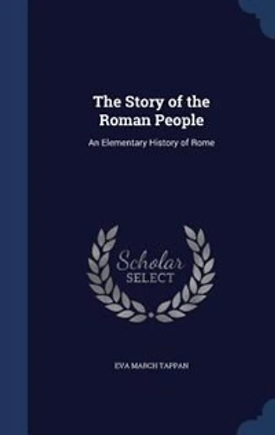 The Story of the Roman People: An Elementary History of Rome