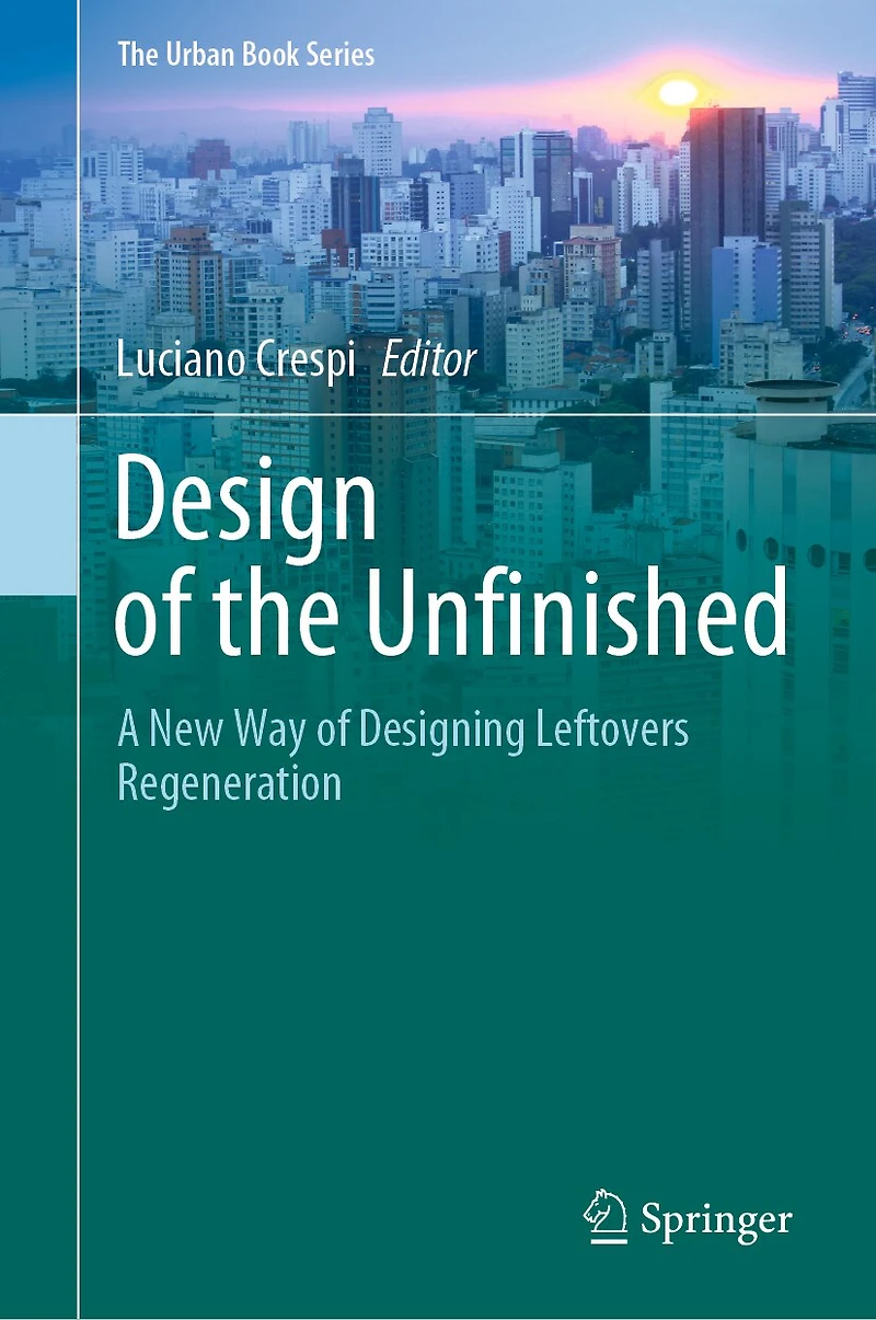 Design of the Unfinished: A New Way Designing Leftovers Regeneration