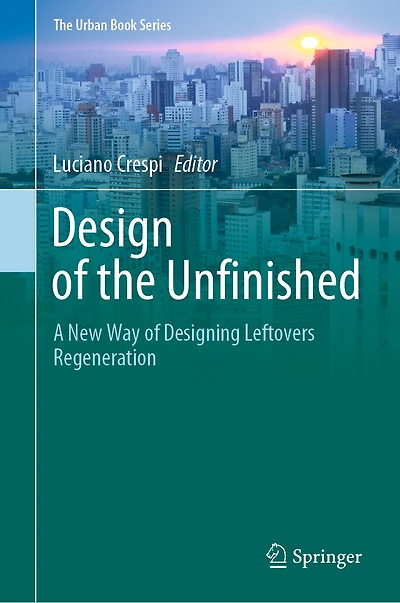 Design of the Unfinished: A New Way Designing Leftovers Regeneration