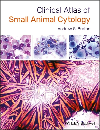 Clinical Atlas of Small Animal Cytology and Hematology