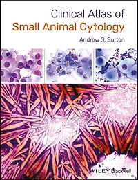 Clinical Atlas of Small Animal Cytology and Hematology