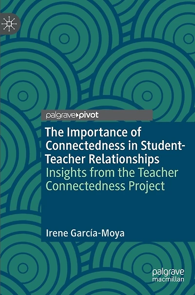 the Importance of Connectedness Student-Teacher Relationships: Insights from Teacher Project