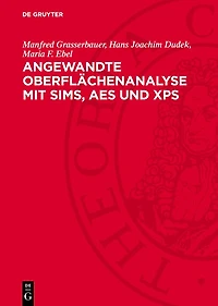 Angewandte Oberflächenanalyse mit SIMS, AES und XPS