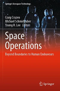 Space Operations: Beyond Boundaries to Human Endeavours