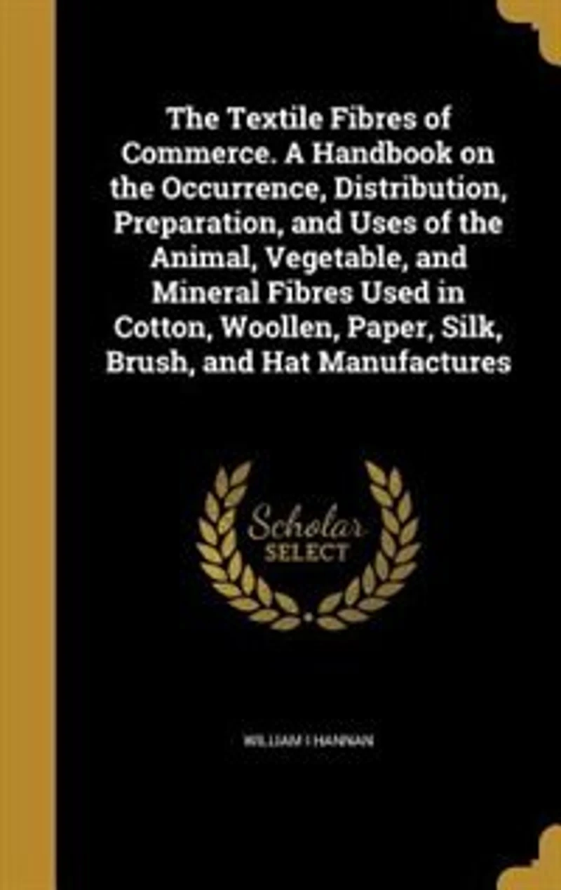 The Textile Fibres of Commerce (Classic Reprint)