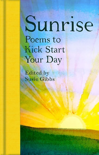 Sunrise: Poems to Kick Start Your Day: Mini Hardcover Edition