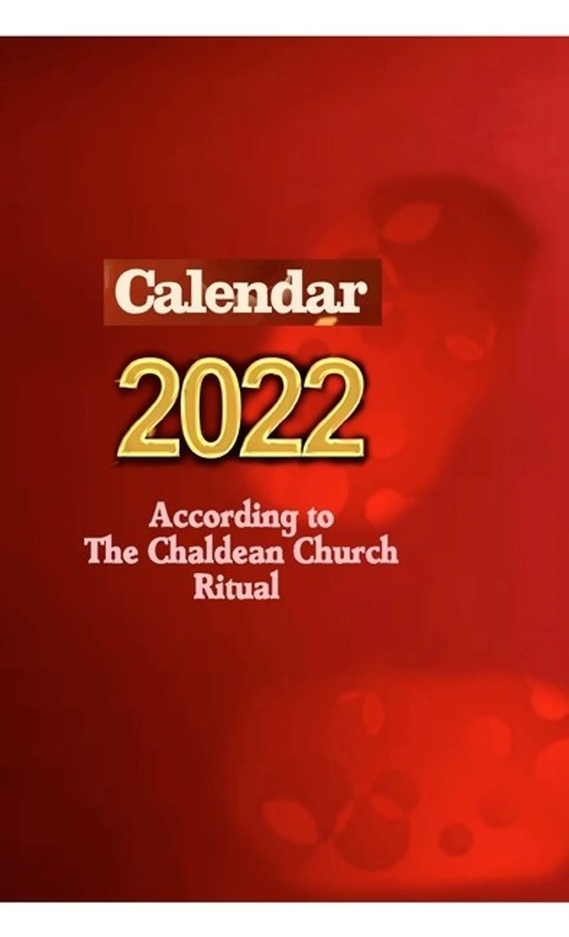 Calendar 2022 According to the Chaldean Church Ritual