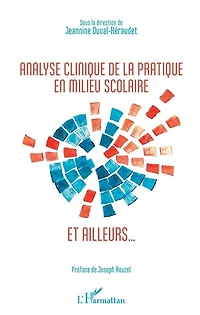 Analyse clinique de la pratique en milieu scolaire et ailleurs..