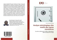 Analyse semiologique des motifs des signes monetaires: Cas de la reforme de 1998 en Republique democratique du Congo