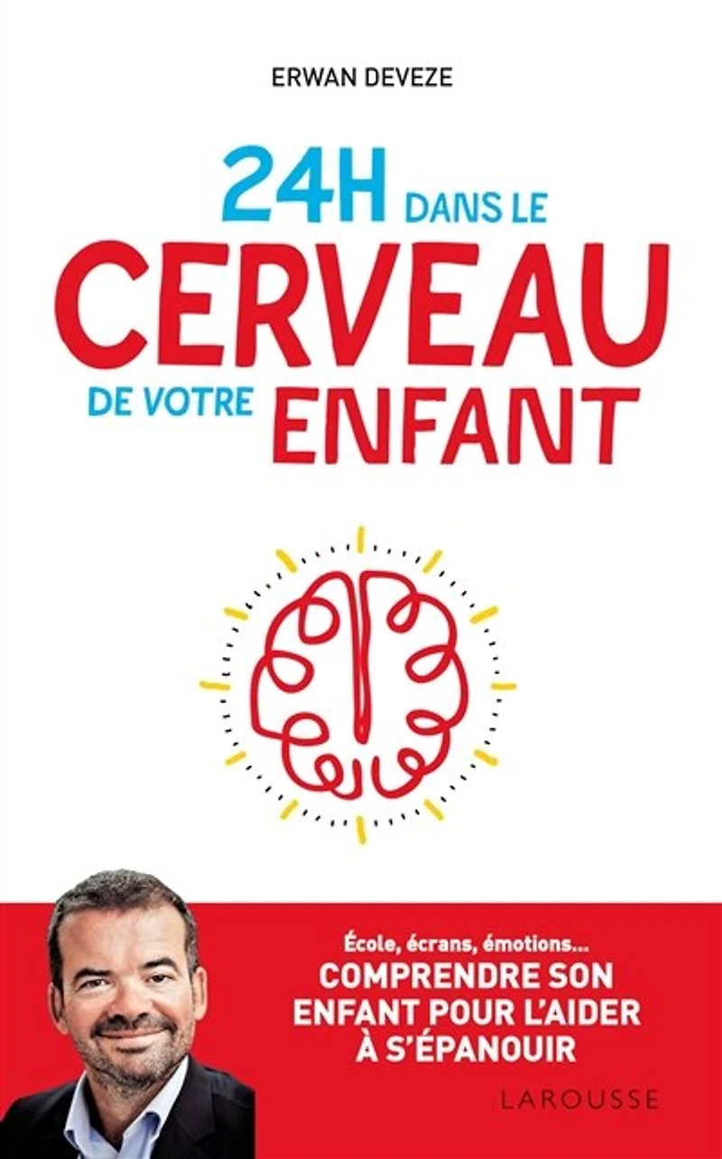 24 H DANS LE CERVEAU DE VOTRE ENFANT