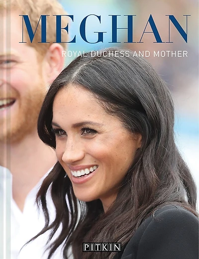 Meghan: Royal Duchess And Mother