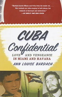 Cuba Confidential: Love And Vengeance Miami Havana