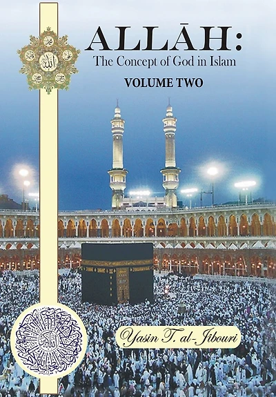 Allah: The Concept Of God Islam: Volume Two