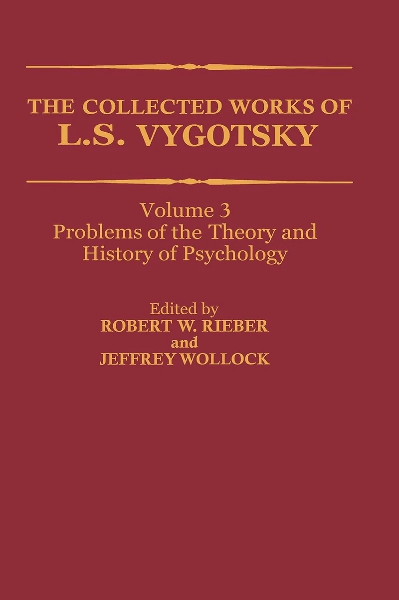 the Collected Works of L. S. Vygotsky: Problems Theory and History Psychology