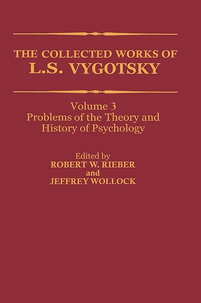 the Collected Works of L. S. Vygotsky: Problems Theory and History Psychology