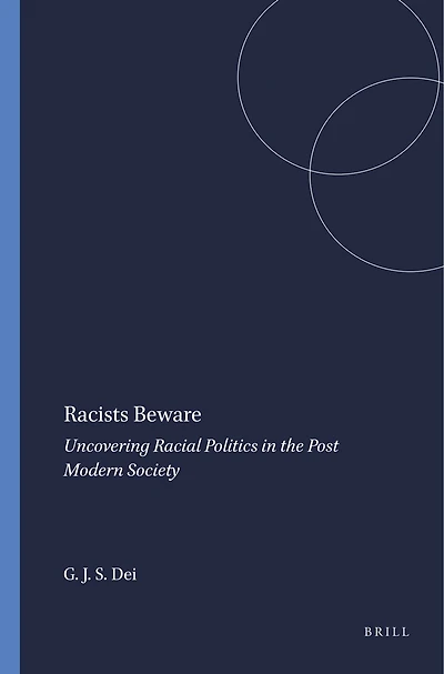 Racists Beware: Uncovering Racial Politics the Post Modern Society